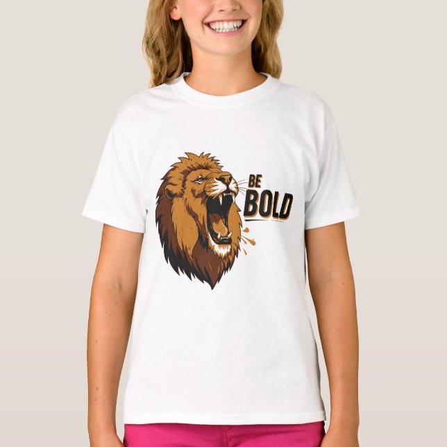 Be Bold T-Shirt (Front)