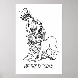 Be Bold Today – Motivational Poster