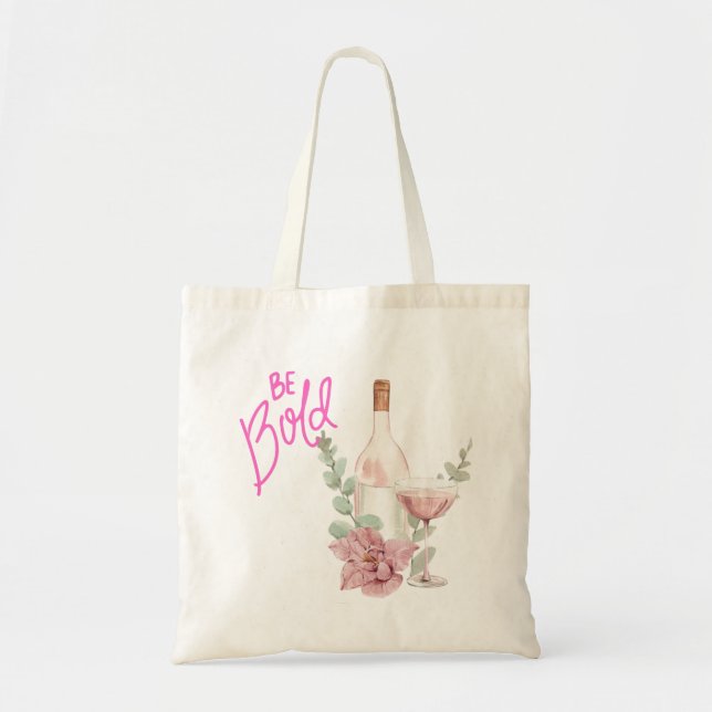 Be Bold Tote Bag (Front)