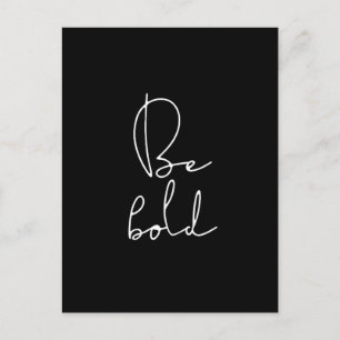 Be bold white font postcard