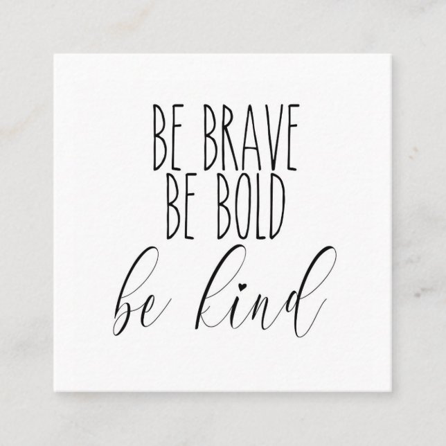 be brave, be bold, be kind business card w/ heart (Front)