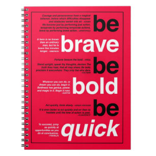 Be Brave. Be Bold. Be Quick. Motivational Quotes Notebook