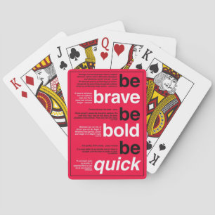 Be Brave. Be Bold. Be Quick. Motivational Quotes Playing Cards