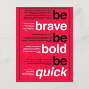 Be Brave. Be Bold. Be Quick. Motivational Quotes Postcard