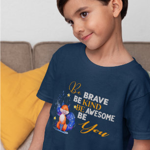 Be Brave Be Kind Be Awesome Be You Quote T-Shirt