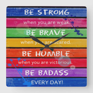 BE BRAVE. Be Strong.- Rainbow - CLOCK