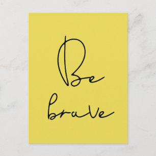 Be brave black font postcard