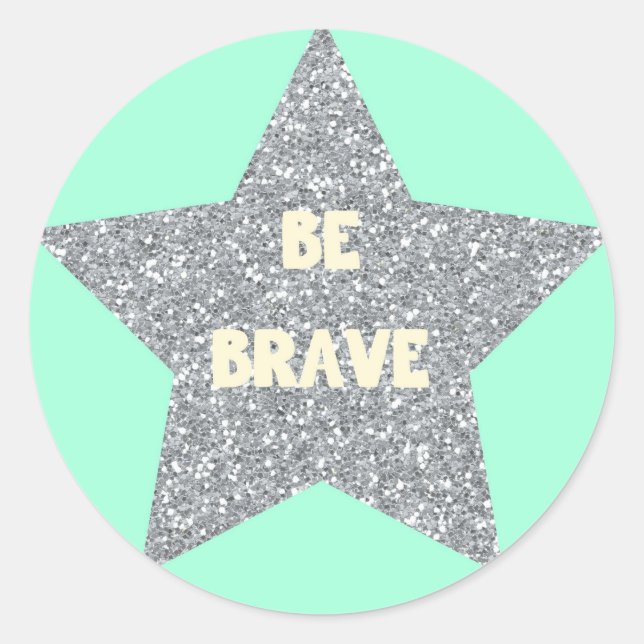 Be Brave Classic Round Sticker (Front)