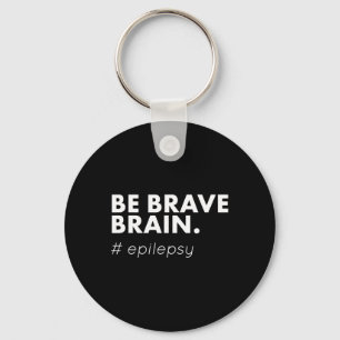 Be Brave Epilepsy Awareness Day Disease Month Key Ring