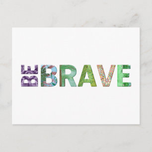 Be Brave Happy quote Postcard