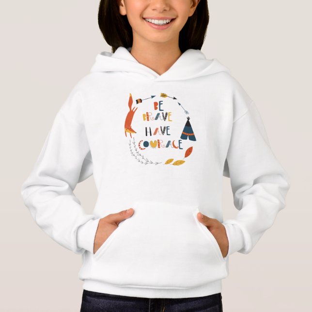 Be Brave Have Courage Fox (Front)