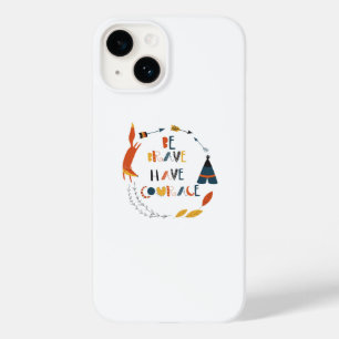 Be Brave Have Courage Fox Case-Mate iPhone 14 Case