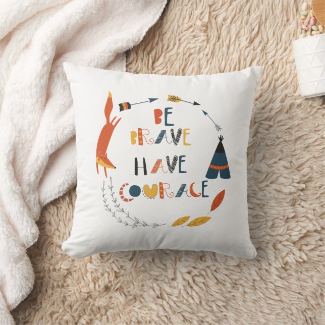Be Brave Have Courage Fox Cushion (Blanket)