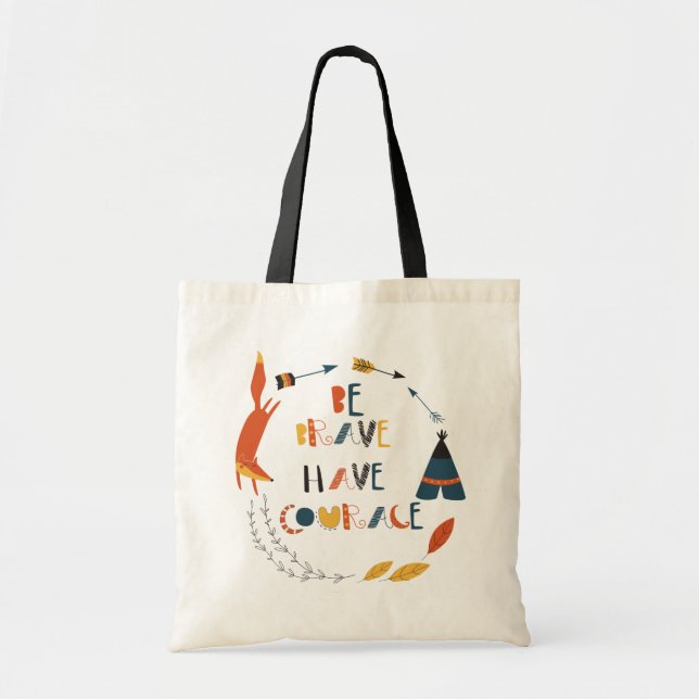 Be Brave Have Courage Fox Tote Bag (Front)