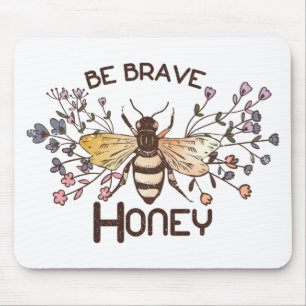 Be Brave Honey Bee Mouse Mat