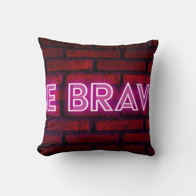 Be brave inspirational quote neon effect text on o cushion (Front)