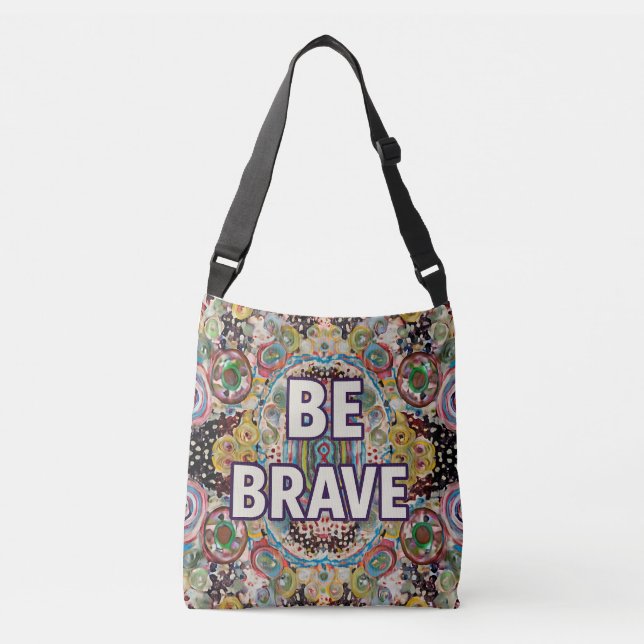 Be Brave Inspirational Tote Bag – Colorful design (Front)