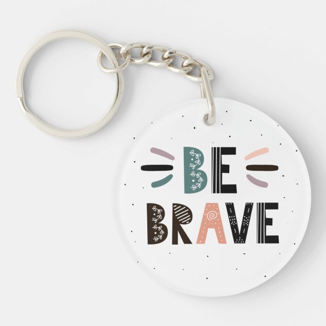 Be Brave Key Ring (Front)