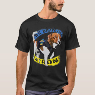 Be Brave Like Patron Dog Hero Be Brave Like Ukrain T-Shirt