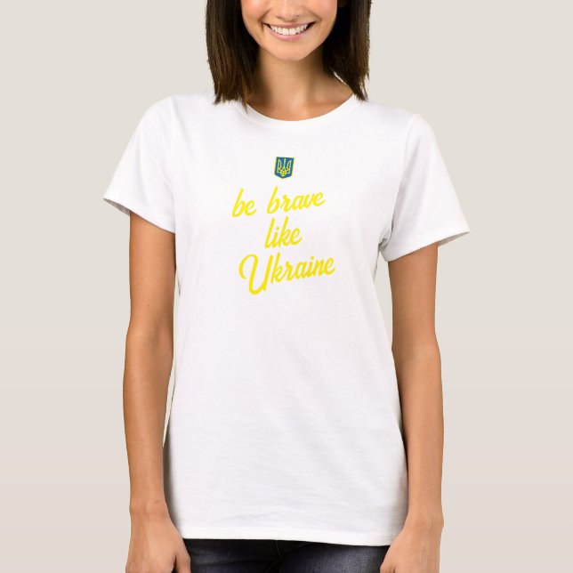 Be brave like Ukraine Women's Basic T-Shirt (Front)
