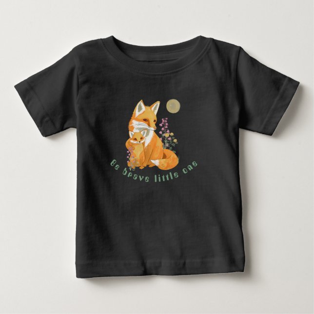 Be brave little one T-Shirt (Front)