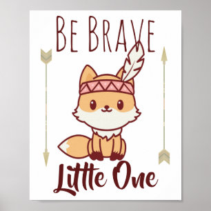 Be Brave Little One Tribal Fox Cute Nursery Poster