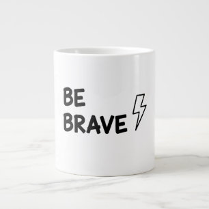 Be Brave Motivational Quote with Lightning Bolt De Large Coffee Mug