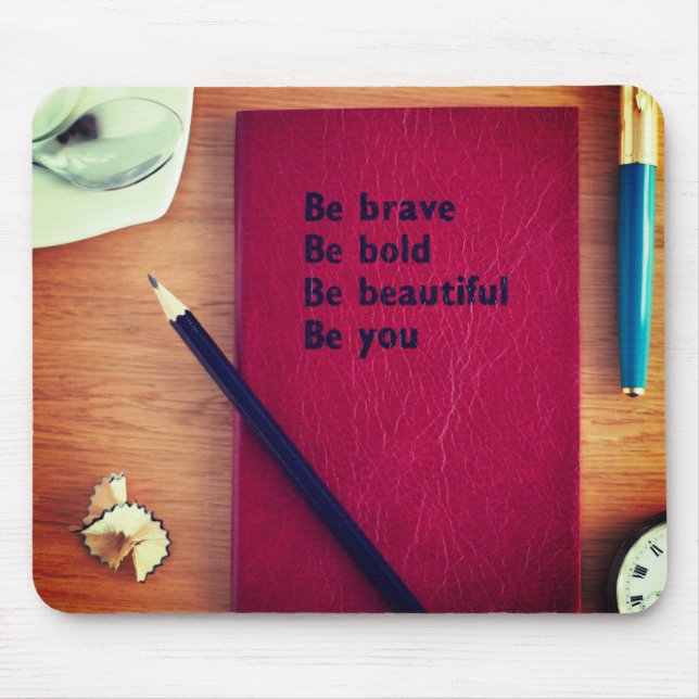Be Brave Mouse Mat (Front)