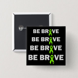 Be Brave Non Hodgkins Lymphoma Awareness Support 15 Cm Square Badge
