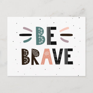 Be Brave Postcard