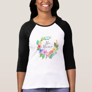 Be Brave Raglan Womens Shirt