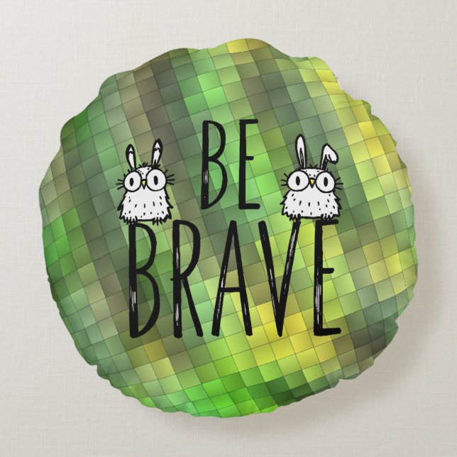 Be Brave Round Cushion (Back)