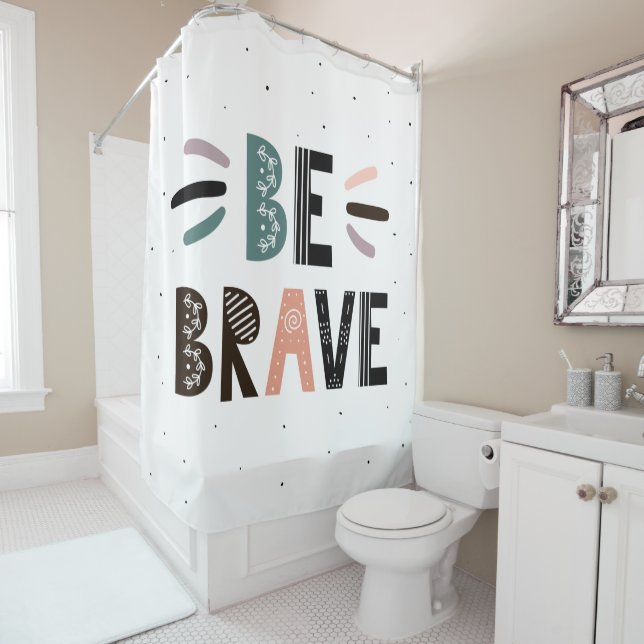 Be Brave Shower Curtain (In Situ)