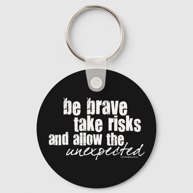 Be Brave Take Risks Key Ring (Front)