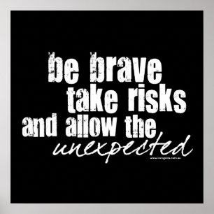 Be Brave Take Risks Poster