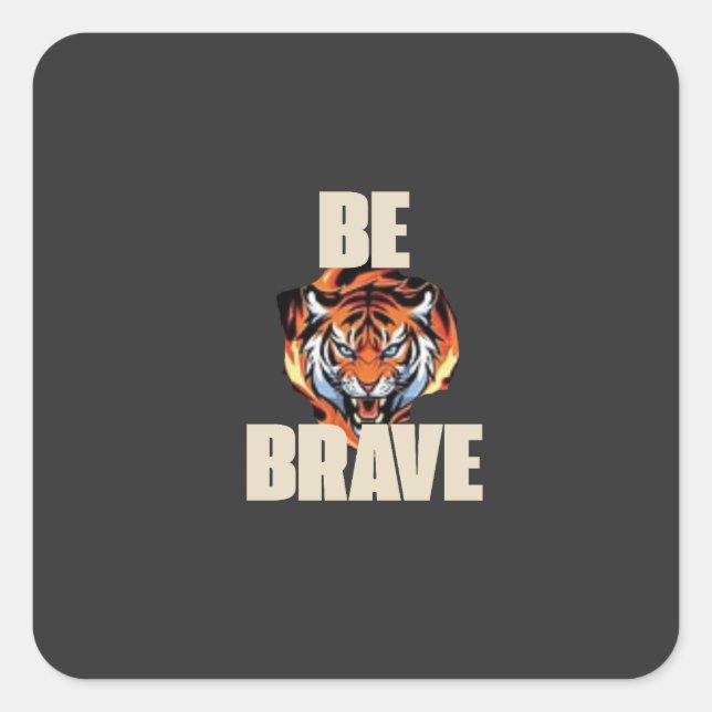 Be Brave Tiger Sticker (Front)