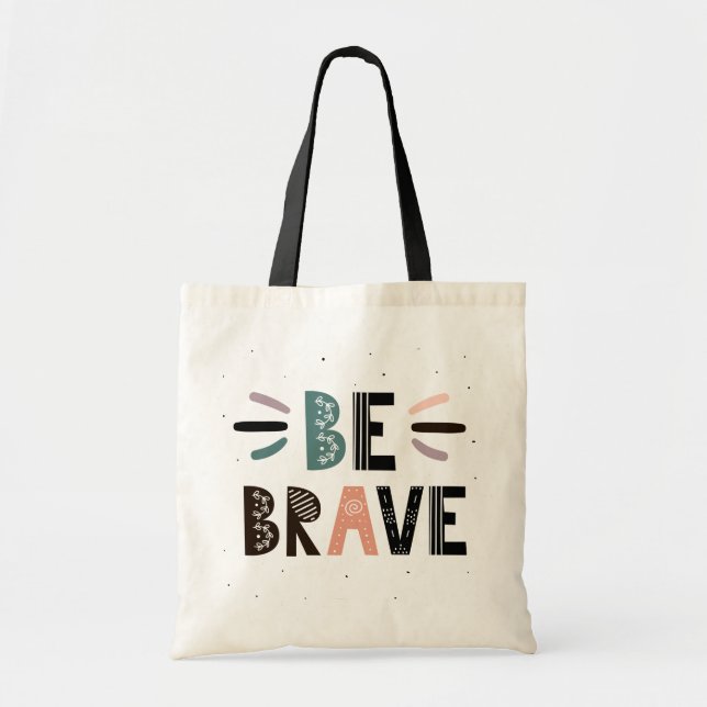 Be Brave Tote Bag (Front)