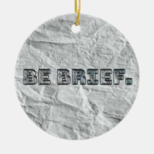 Be Brief. Ceramic Tree Decoration