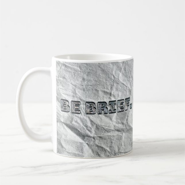 Be Brief.   Coffee Mug (Left)