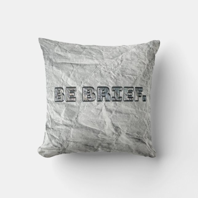Be Brief.   Cushion (Front)