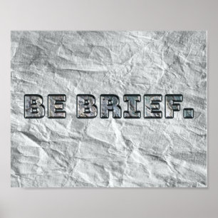 Be Brief.  Poster