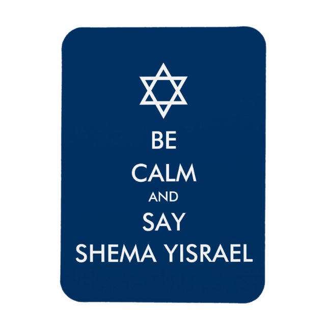 Be Calm And Say Shema Yisrael Magnet (Vertical)