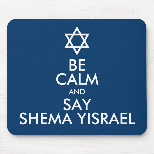 Be Calm And Say Shema Yisrael Mouse Mat (Front)