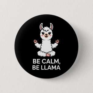 Be Calm Be Llama Meditation Yoga 6 Cm Round Badge