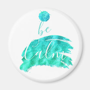 Be calm soothing affirmation typography art magnet