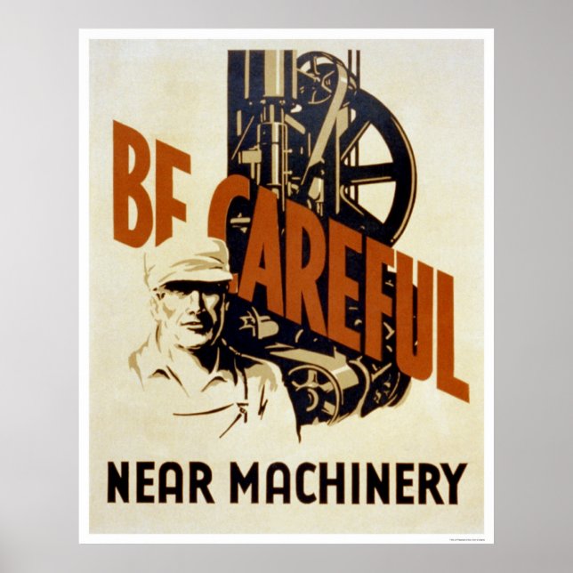 Be Careful Near Machinery 1939 WPA Poster (Front)