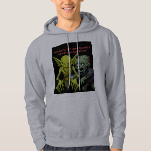 Be Careful Out There Zombies & Goblins Are Everywh Hoodie