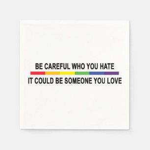 Be Careful Who You Hate Napkin