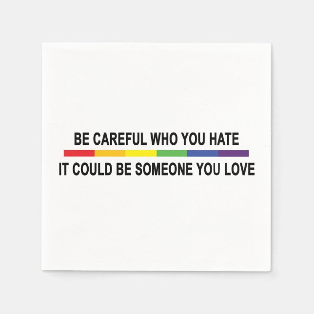 Be Careful Who You Hate Napkin (Front)