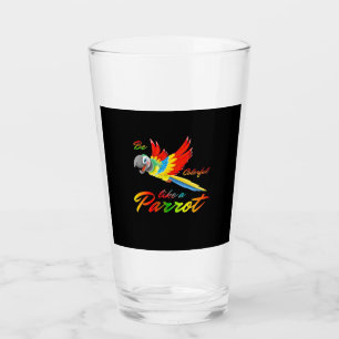 Be Colourful Like A Parrot Glass